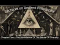 Lectures on Ancient Philosophy Manly P Hall Chapter 5 The Annihilation Of The Sense Of Diversity