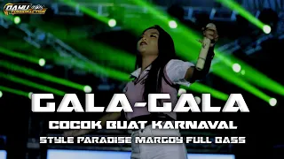 dj gala gala cocok buat karnaval style paradise margoy