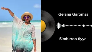 Sinbirroo Tiyya Gelana Garomsa Album Vol 2 Galaanaa Gaaromsaa 