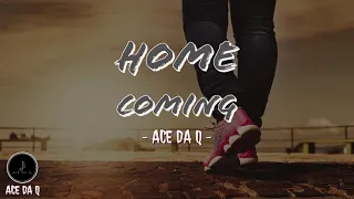 ace da q home coming official audio 