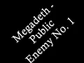 Megadeth - Public Enemy No.1 (with lyrics)