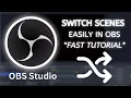How to switch scenes in OBS FAST TUTORIAL