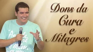 Dons da Cura e Milagres - Evandro Nunes (23/02/17)