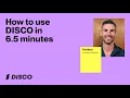 How to use DISCO in 6 5 minutes