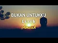 Download Lagu Bukan Untukku - Amzah |Lirik