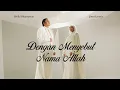Download Lagu Dwiki Dharmawan, Jinan Laetitia - Dengan Menyebut Nama Allah (Official Music Video)