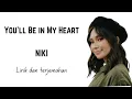 Download Lagu You'll Be In My Heart (Phil Collins) - NIKI | Lirik dan Terjemahan