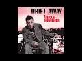 Download Lagu Uncle Kracker featuring Dobie Gray - Drift Away