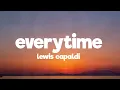 Download Lagu Lewis Capaldi - Everytime (Lyrics)