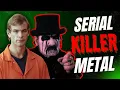 Lagu 13 DARK \u0026 DISTURBING Metal Tracks about Serial Killers