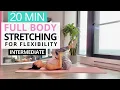 20 MIN STRETCHING EXERCISES FOR FLEXIBILITY Full Body Stretch Intermediate Relaxing Music