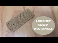 How to crochet a solid rectangle Crochet With Samra