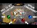 3 10 POE How To Get Watch stones and Spawn Conquerors - GET TO RED MAPS
