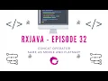 - RxJava