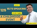 Download Lagu *125 Childhood Event: IELTS Speaking Part 2 Cue Card #ielts #ieltsspeaking #vishal