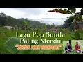Lagu Lagu Pop Sunda Paling Populer Sasak Raja Mandala