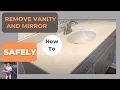 Complete How To Remove an Oversized Vanity and Mirror