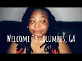 SO YOU WANNA MOVE TO COLUMBUS GA