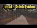 Download Lagu Lirik Lagu Lampung Balak Badan - cipt. Muhyin