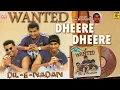 Lagu Dheere Dheere -  Raymond Ramnarine | Dil-e-Nadan - Wanted | DilENadan