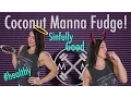 Lagu Coconut Manna Fudge- Sugar free!!