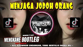 dj menjaga jodoh orang mengkane bootleg drop enakeun yaudahiyadj rmx azifvnky