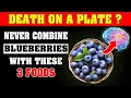 Download Lagu Never Eat Blueberries With These 3 Foods! It Can Cause Serious Health Problems | Senior Health Tips