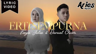 Download Danial Chuer X Fieya Julia - Erti Sempurna (Official Lyric Video) MP3