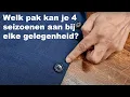 Download Lagu Welk pak kan je 4 seizoenen aan bij elke gelegenheid?