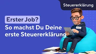 Anleitung: ERSTE Steuererklärung selber machen 2026