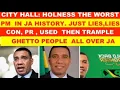 CIRTY HALL HOLNESS - THE WORST PM IN JA HISTORY JUST LIES CON USED THEN TRAMPLE GHETTO PEOPLE
