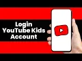 How to Login YouTube Kids Account 2026 YouTube Kids Sign In Full Guide