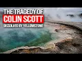 The Tragedy of Colin Scott Dissolved by Yellowstone