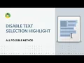 How to Disable Text Selection Highlighting All possible method