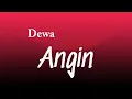 Download Lagu Angin - Dewa (Lyrics Video)