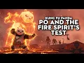KUNG FU PANDA Po and the Fire Spirit s Test