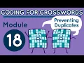 Coding for Crosswords Module 18 Preventing Duplicates