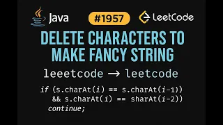 LeetCode 1957 Delete Characters to Make Fancy String Java Solution String Manipulation