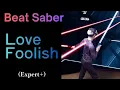 [ Beat Saber + LIV (MR) ] Love Foolish (Expert+) RANK A