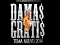 Damas Gratis   Tus Ojos Lloran Por Amor Tema Nuevo