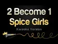 Download Lagu Spice Girls - 2 Become 1 (Karaoke Version)