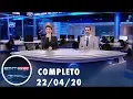 RedeTV News (22/04/20) | Completo