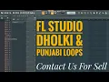 Download Lagu Rythm Of Maharashtra ||Punjabi Loops Pack || FL Studio Dholki Loops••Sell For Pac Contact 8319037909