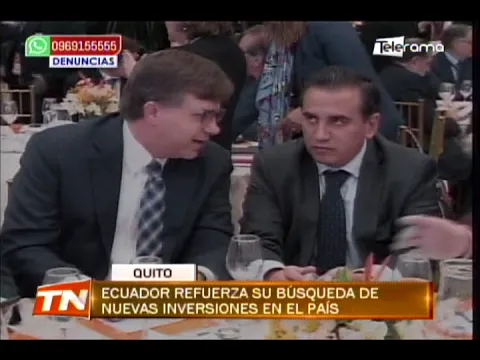Ecuador refuerza su búsqueda de nuevas inversiones en el país