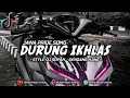Download Lagu DJ DURUNG IKHLAS || STYLE DJ SOPAN || JAWA PRIDE || GENDANG KANE