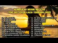 Download Lagu Top Hits Spotify Indonesia 2025 🎧🔥 Kumpulan Musik Cover SKA REGGAE Terbaru 2025 | Full Album Reggae