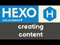 Writing Organizing Content Hexo - Static Site Generator Tutorial 4