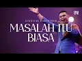 Download Lagu Masalah Itu Biasa - GMS Live (Live from 'Nyanyian dari Timur' Album Release) (Official GMS Live)