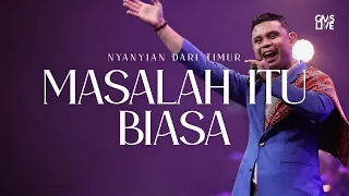 masalah itu biasa gms live live from nyanyian dari timur album release official gms live 