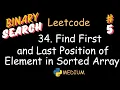 Binary Search Leetcode 34 Find First and Last Position of Element in Sorted Array Medium